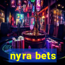 nyra bets