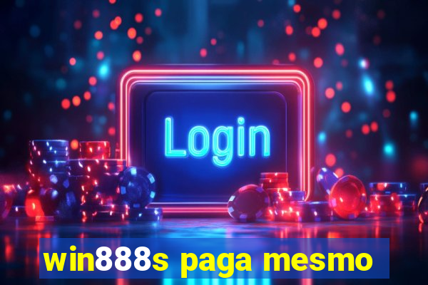 win888s paga mesmo