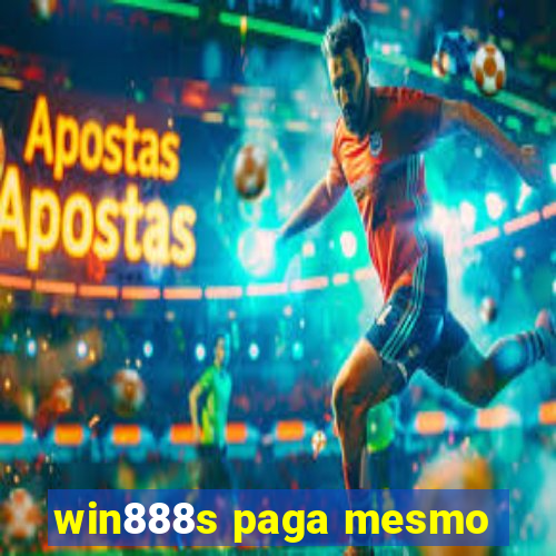 win888s paga mesmo