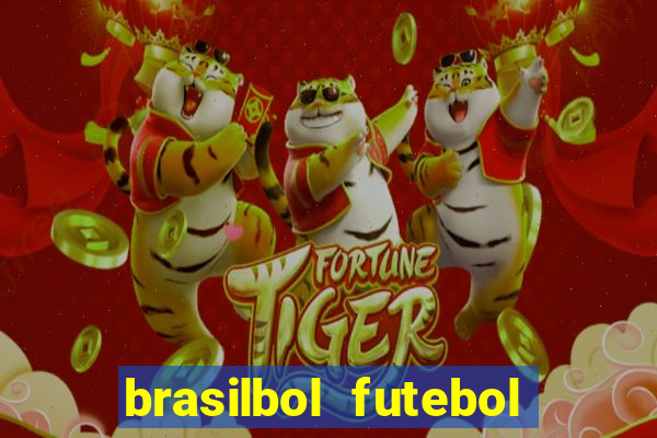 brasilbol futebol placar ao vivo