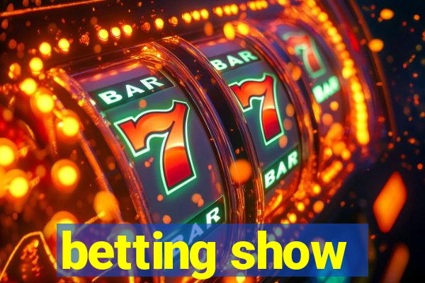 betting show