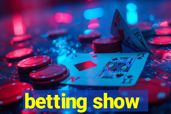 betting show