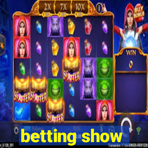 betting show