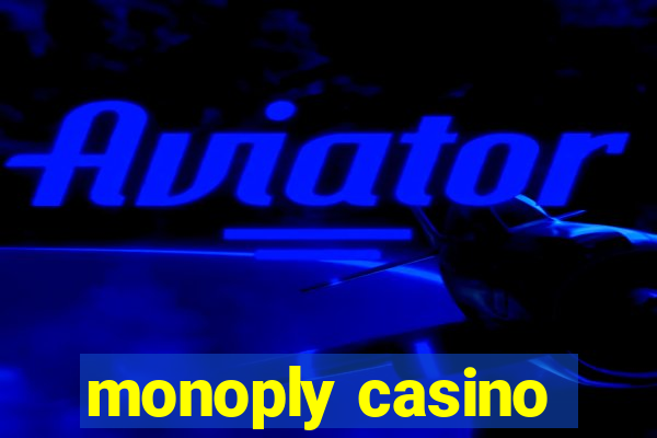 monoply casino