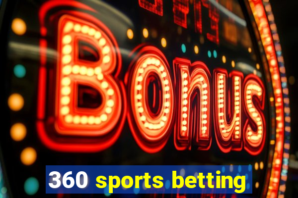 360 sports betting