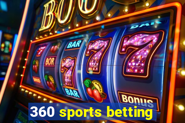 360 sports betting