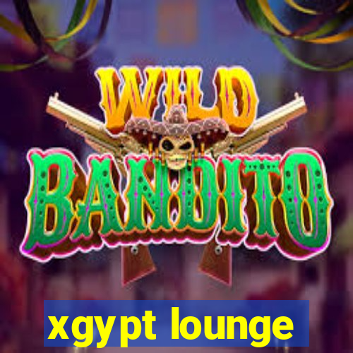 xgypt lounge