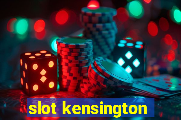 slot kensington