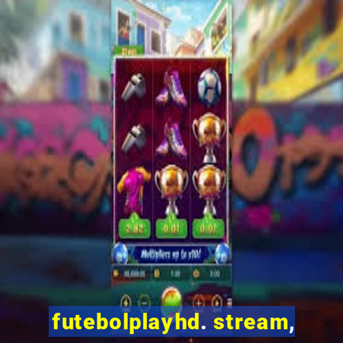 futebolplayhd. stream,