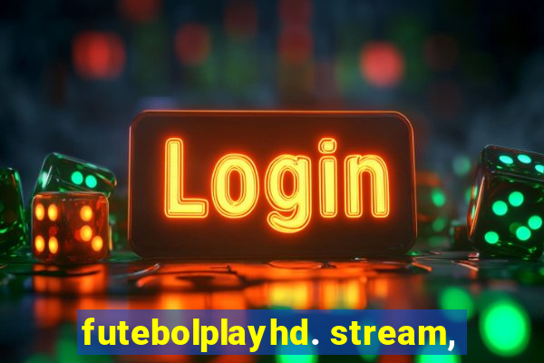 futebolplayhd. stream,