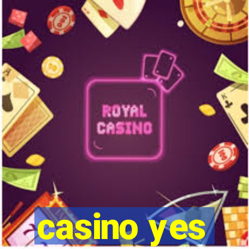 casino yes