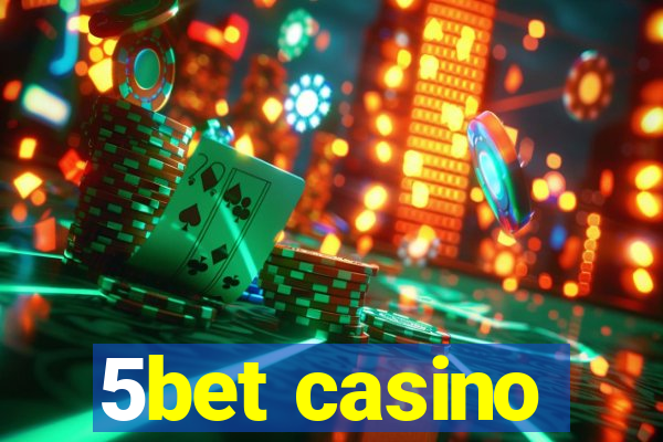 5bet casino