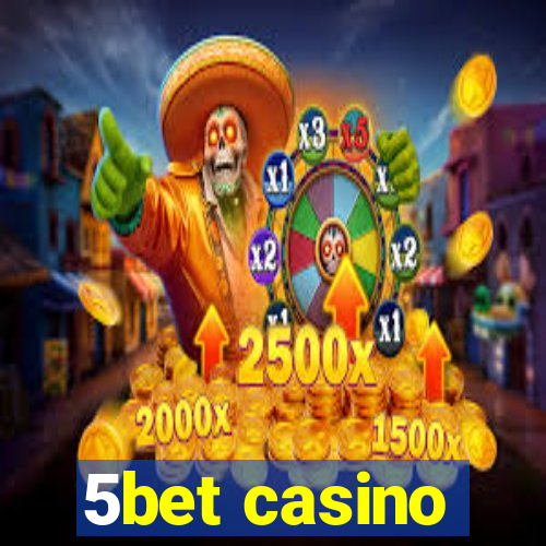 5bet casino