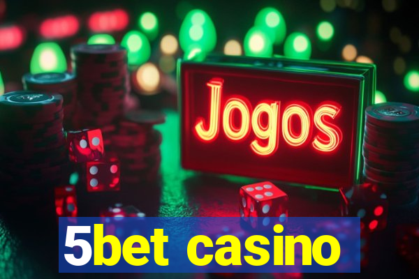 5bet casino