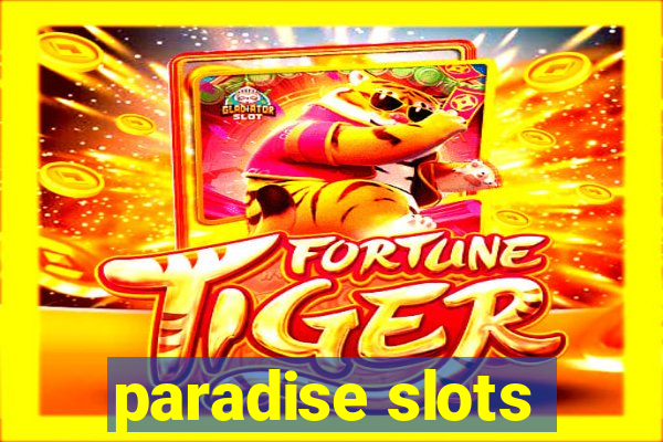 paradise slots