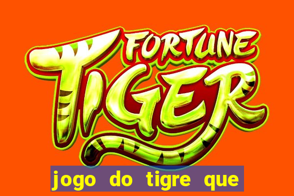 jogo do tigre que horas paga