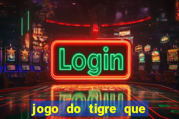 jogo do tigre que horas paga