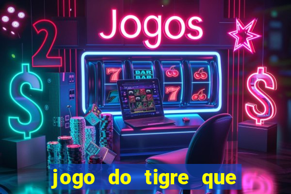 jogo do tigre que horas paga