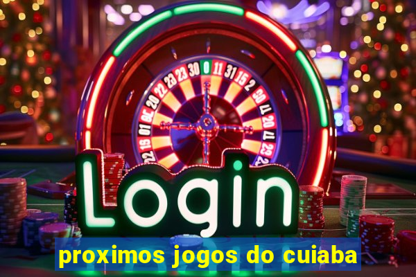 proximos jogos do cuiaba