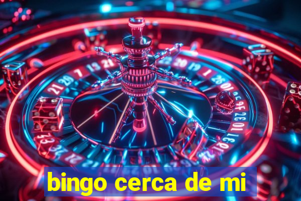 bingo cerca de mi