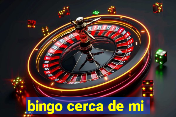 bingo cerca de mi