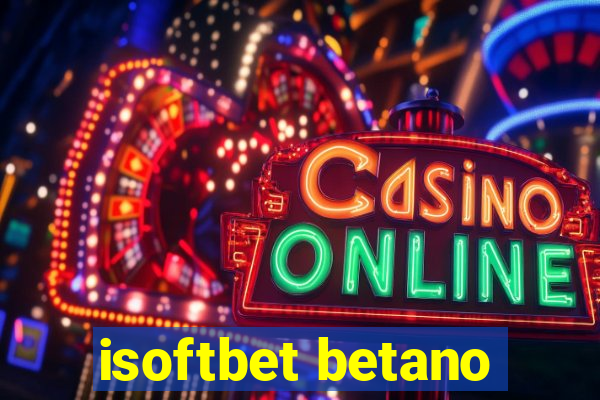 isoftbet betano