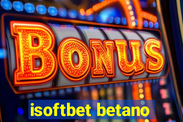 isoftbet betano