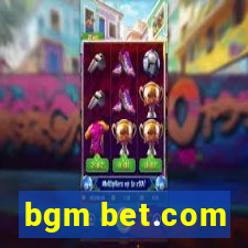 bgm bet.com