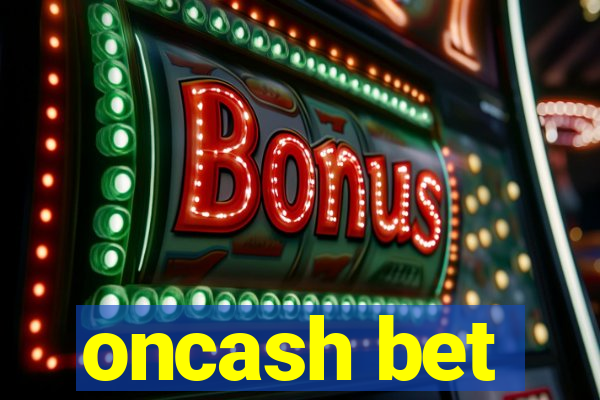 oncash bet