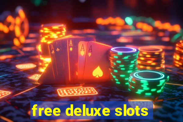 free deluxe slots