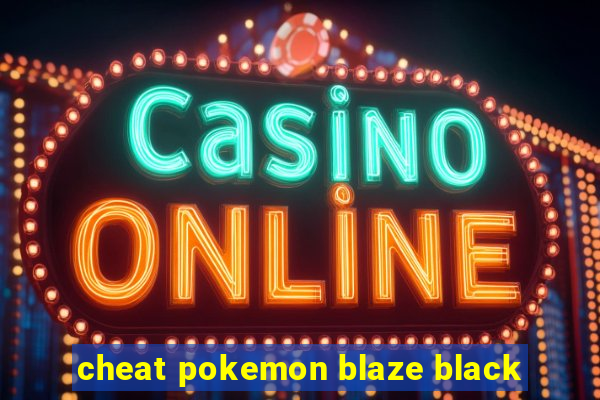 cheat pokemon blaze black