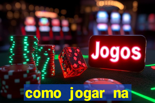 como jogar na estrela bet