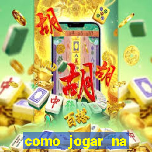 como jogar na estrela bet