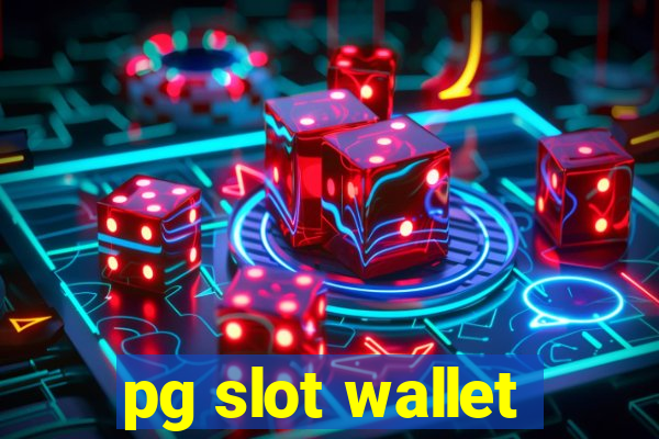 pg slot wallet