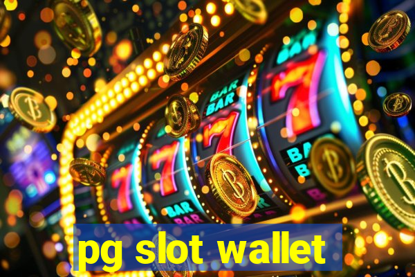 pg slot wallet