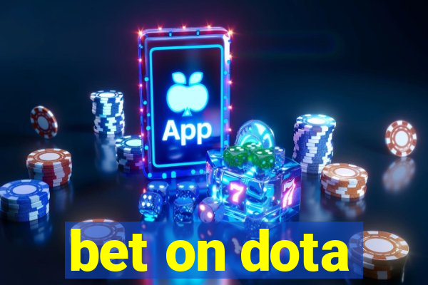 bet on dota