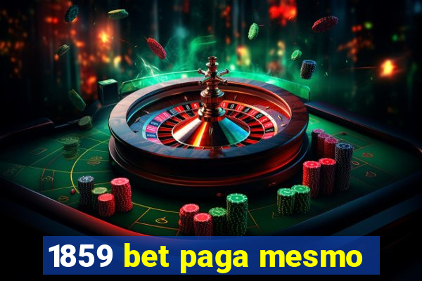 1859 bet paga mesmo