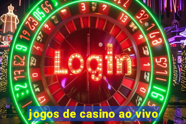 jogos de casino ao vivo