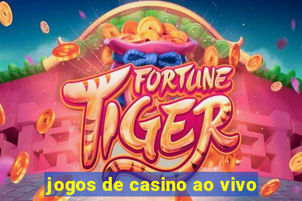 jogos de casino ao vivo