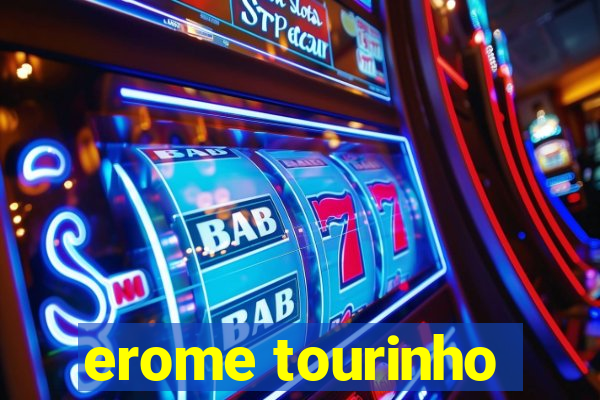 erome tourinho