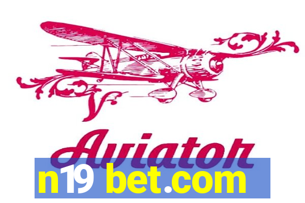 n19 bet.com