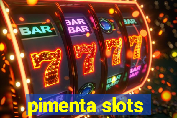 pimenta slots