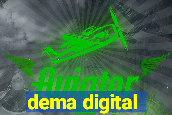 dema digital