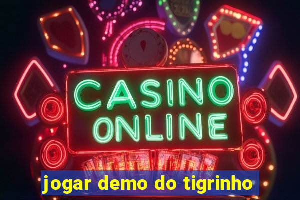 jogar demo do tigrinho