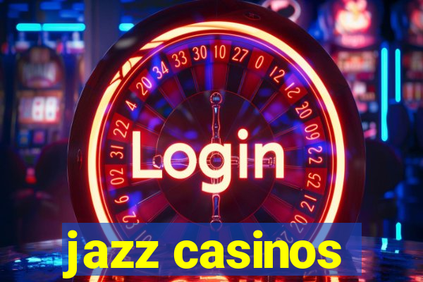 jazz casinos