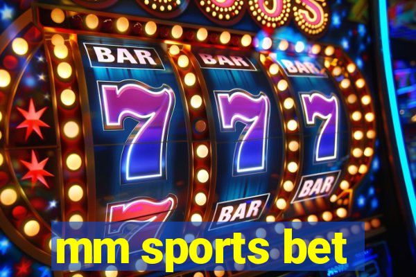 mm sports bet