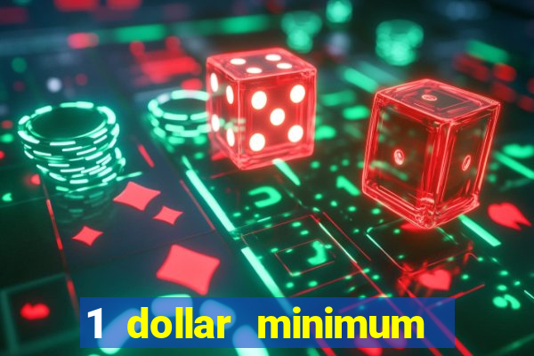 1 dollar minimum deposit casino usa