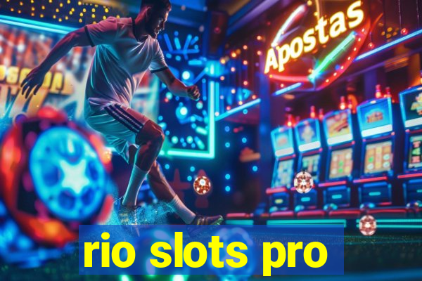 rio slots pro