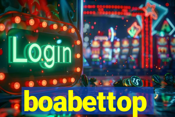 boabettop