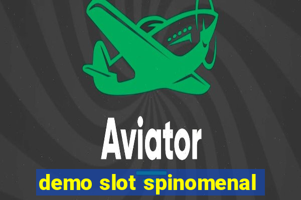 demo slot spinomenal